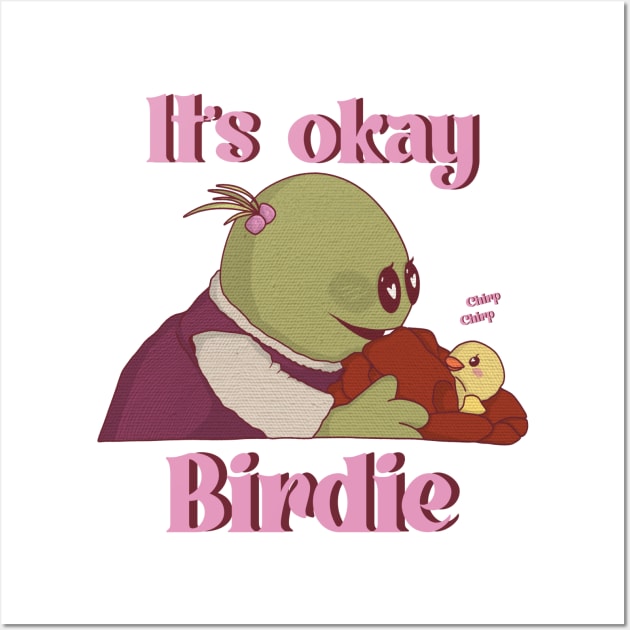 Nanalan it’s okay birdie Wall Art by Artbygoody